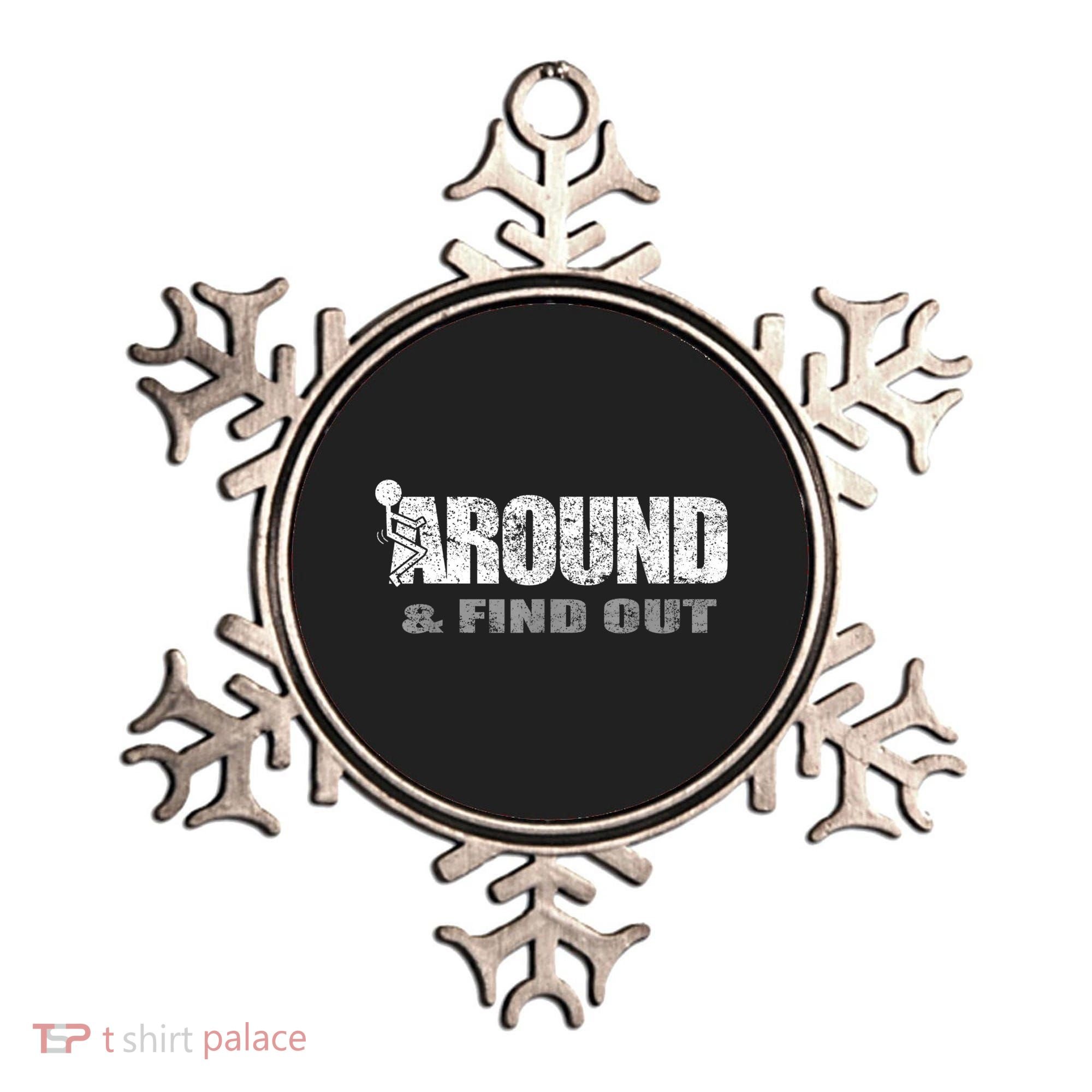 Fuck Around And Find Out Ornament