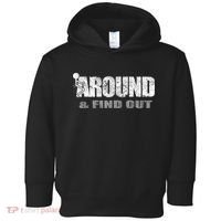 Fuck Around And Find Out Toddler Hoodie thumb 0