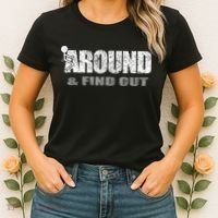 Fuck Around And Find Out Women's T-Shirt thumb 2