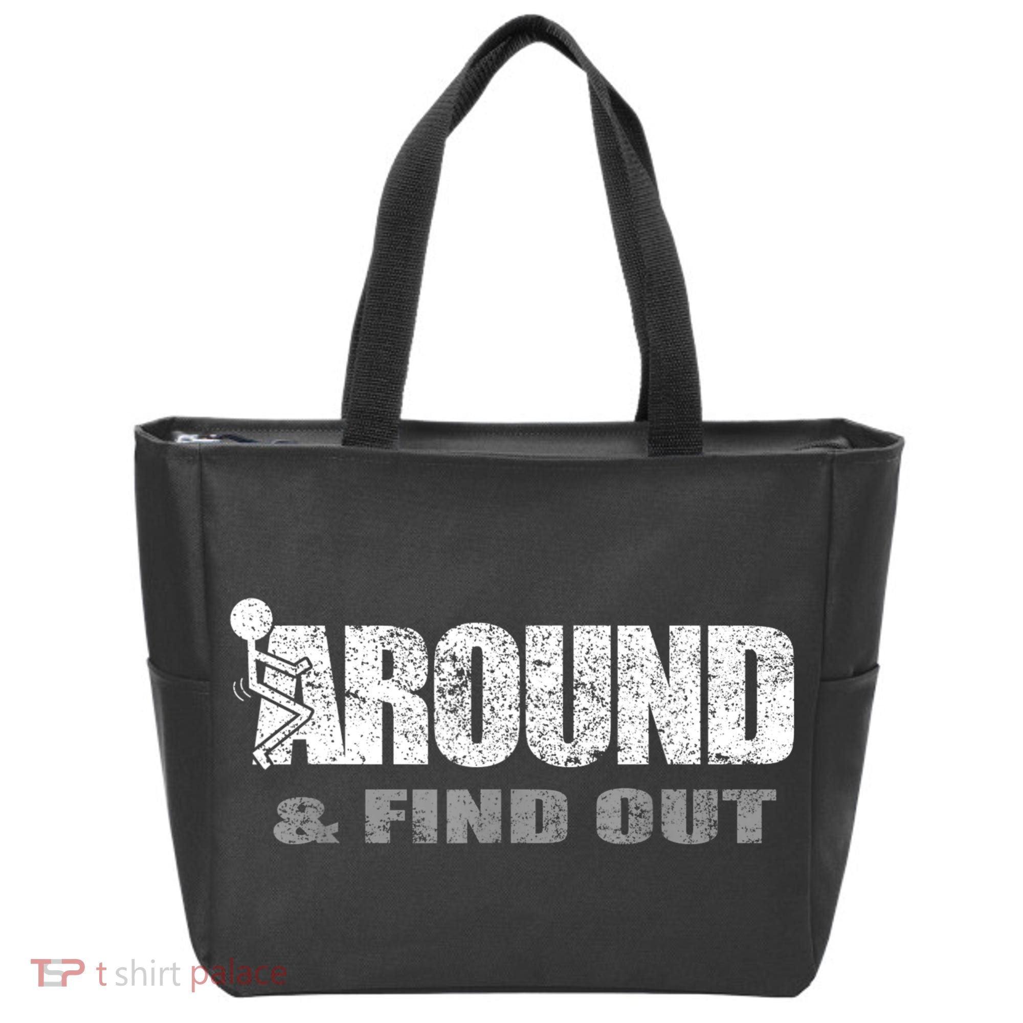 Fuck Around And Find Out Tote Bag