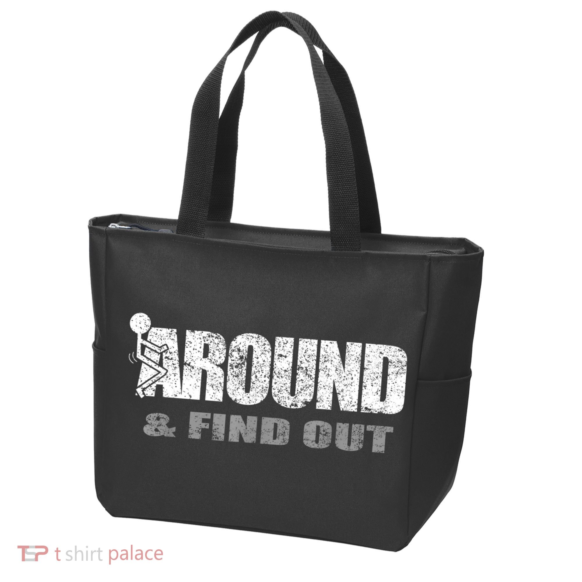 Fuck Around And Find Out Tote Bag