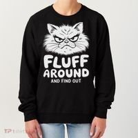 Fluff Around And Find Out Cat Women's Sweatshirt thumb 0