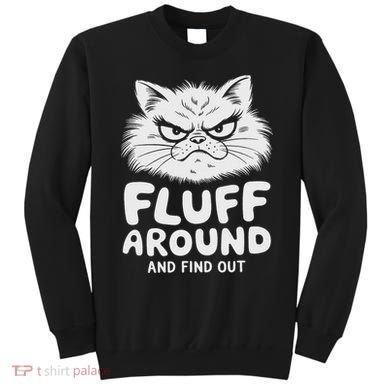 Fluff Around And Find Out Cat Sweatshirt