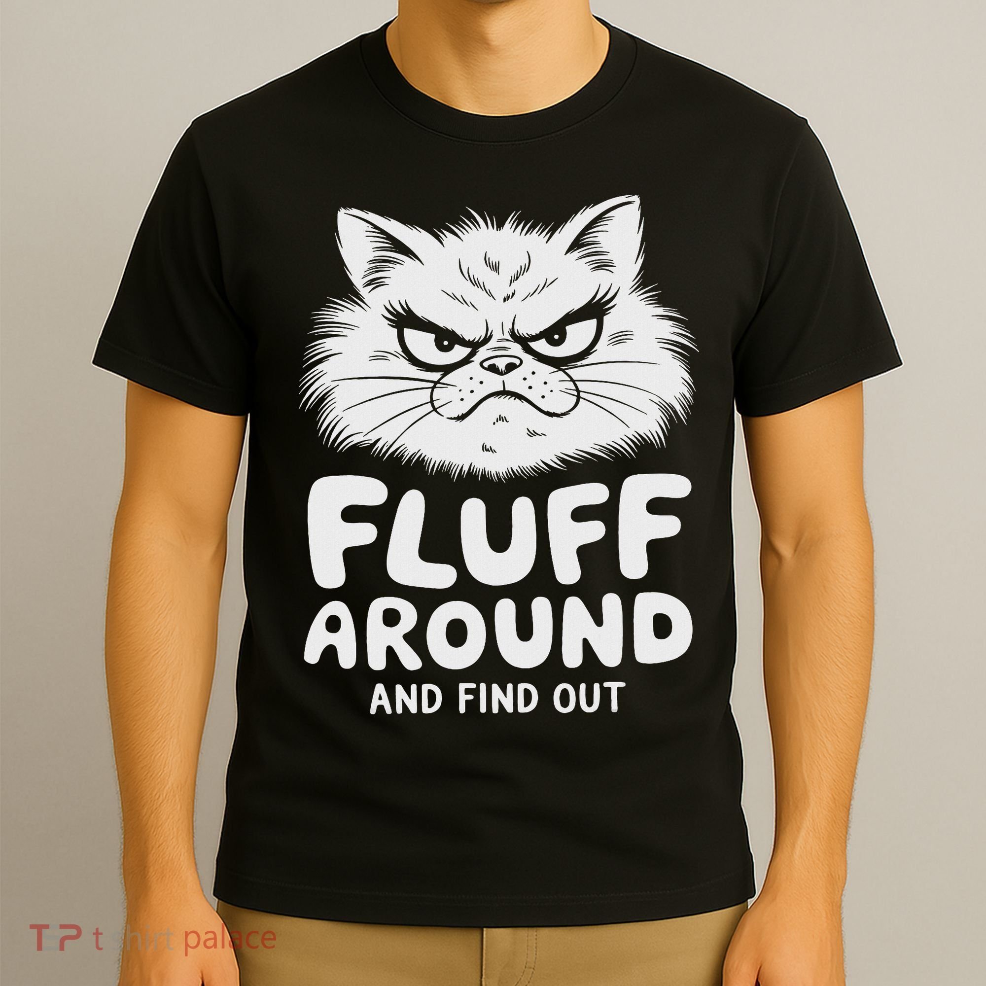 Fluff Around And Find Out Cat T-Shirt
