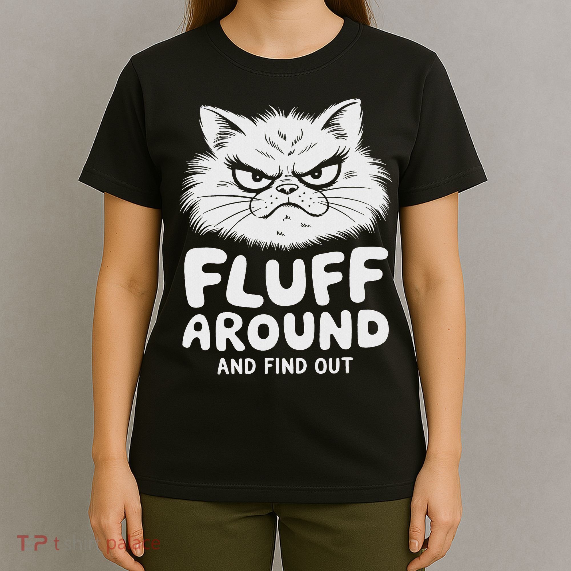 Fluff Around And Find Out Cat T-Shirt