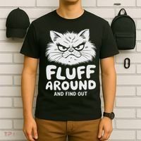 Fluff Around And Find Out Cat T-Shirt thumb 6