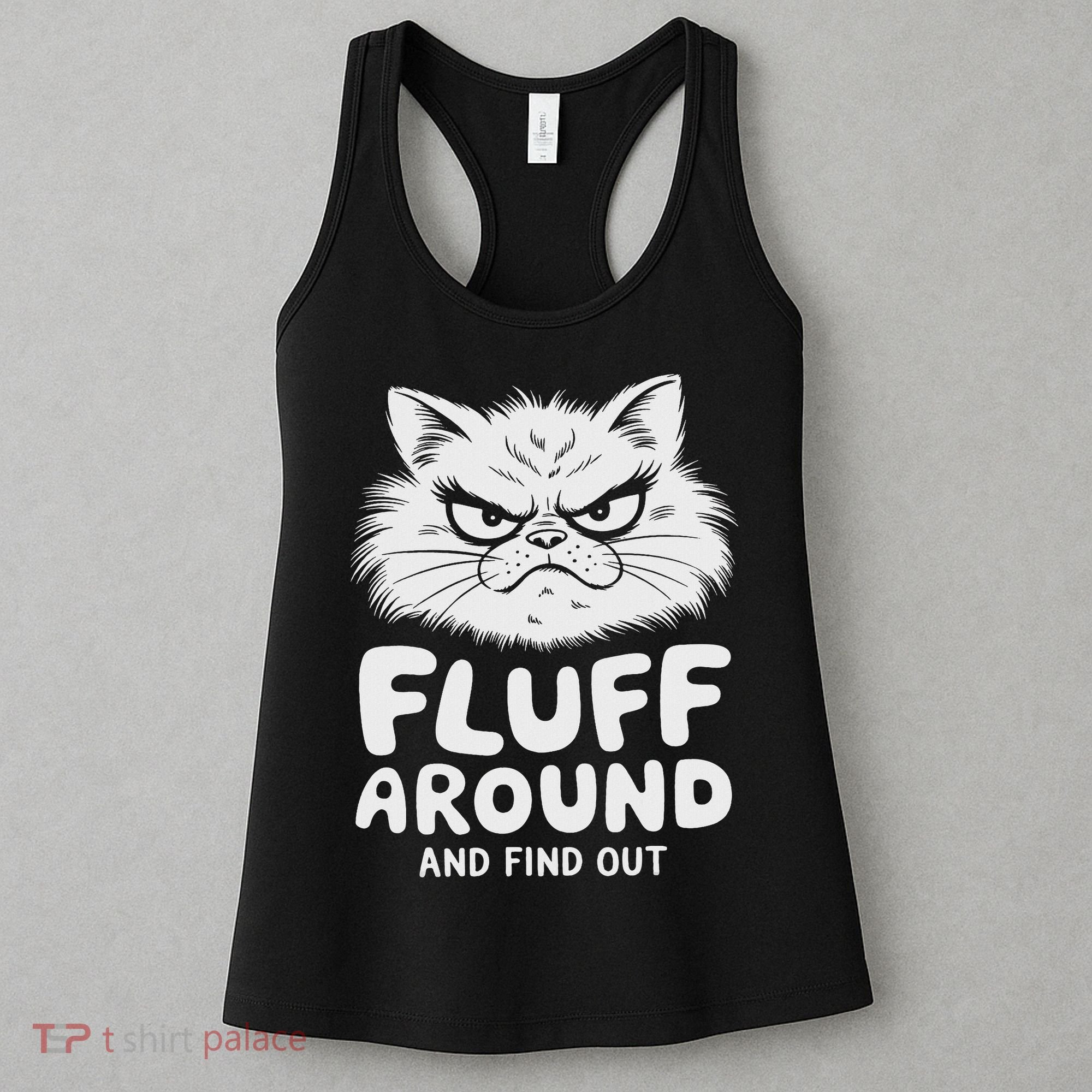 Fluff Around And Find Out Cat Women's Tank Top