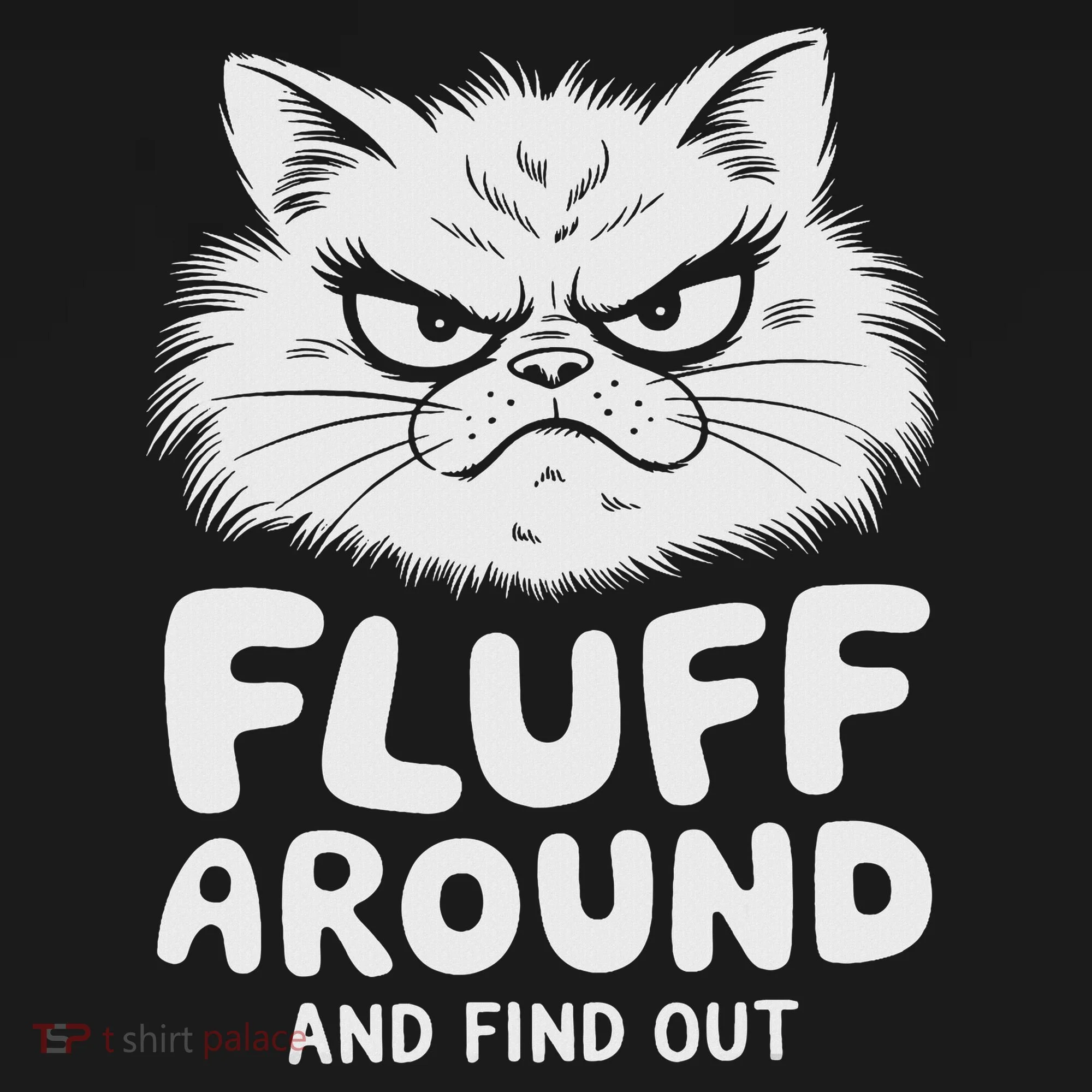 Fluff Around And Find Out Cat Women's T-Shirt