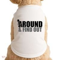 F Around And Find Out Funny Doggie Tank thumb 0