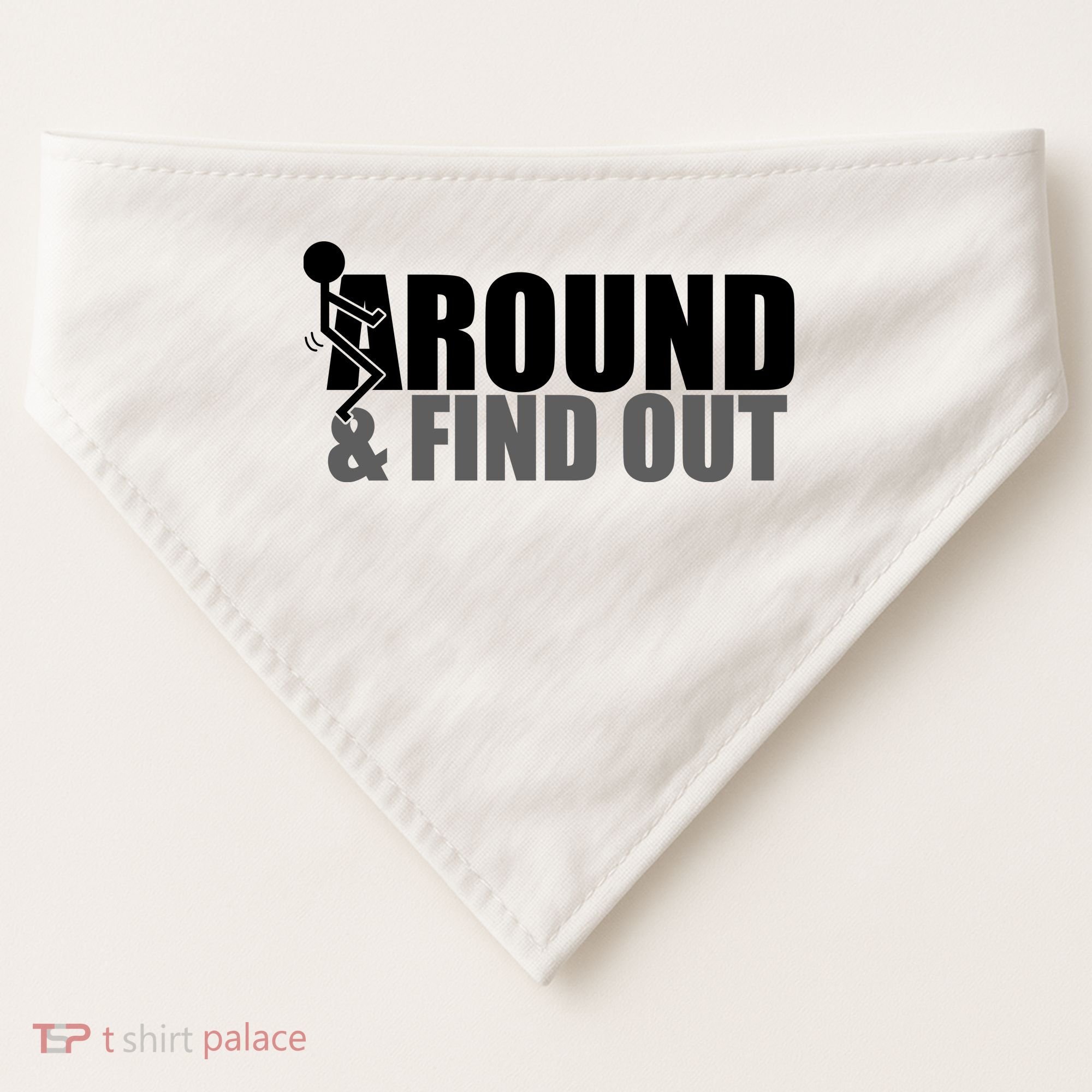 F Around And Find Out Funny USA-Made Doggie Bandana