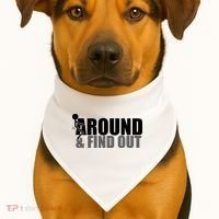 F Around And Find Out Funny USA-Made Doggie Bandana thumb 1