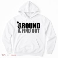 F Around And Find Out Funny Hoodie thumb 0