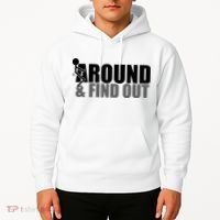 F Around And Find Out Funny Hoodie thumb 2
