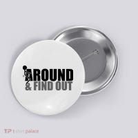 F Around And Find Out Funny Button thumb 0