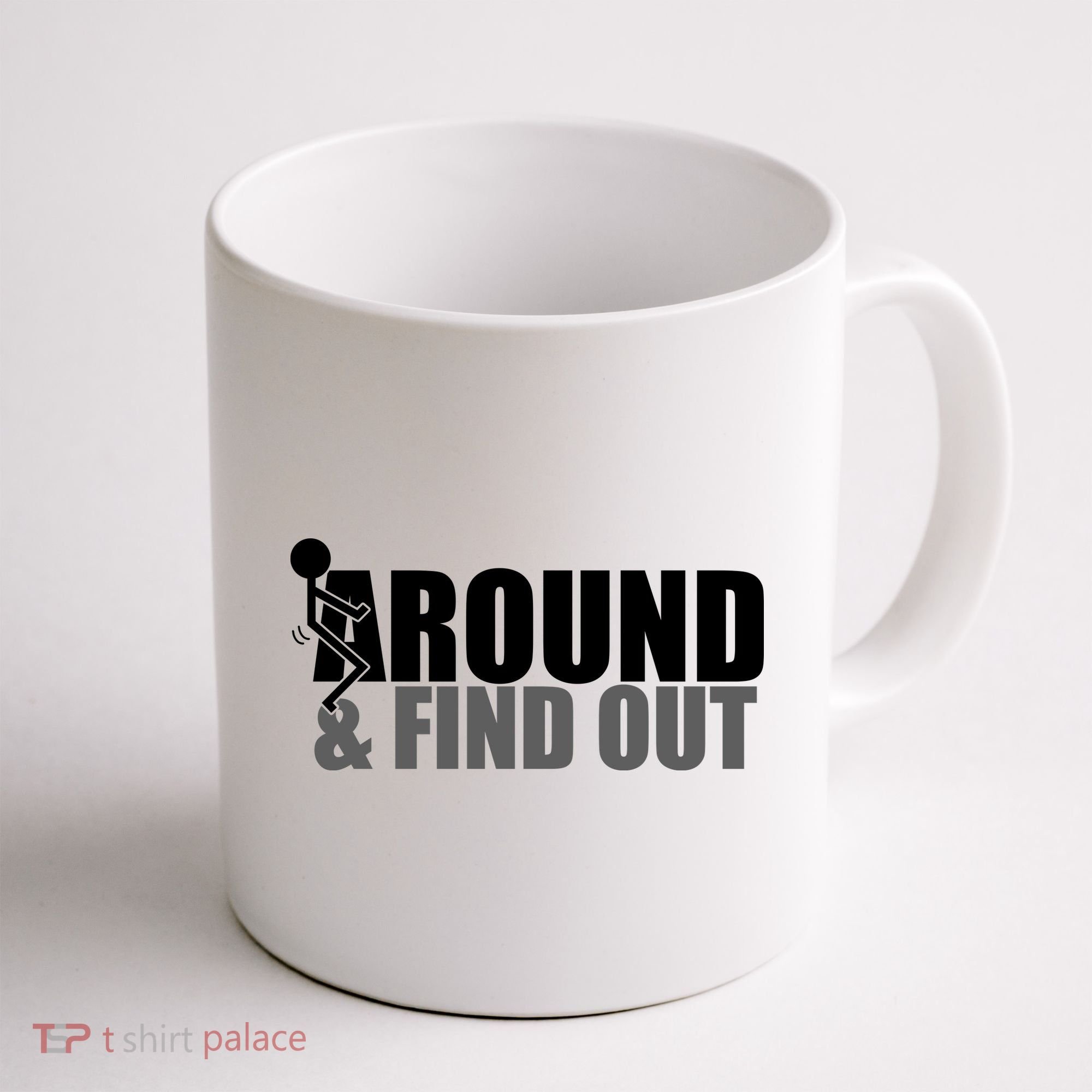 F Around And Find Out Funny Coffee Mug