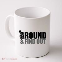 F Around And Find Out Funny Coffee Mug thumb 0