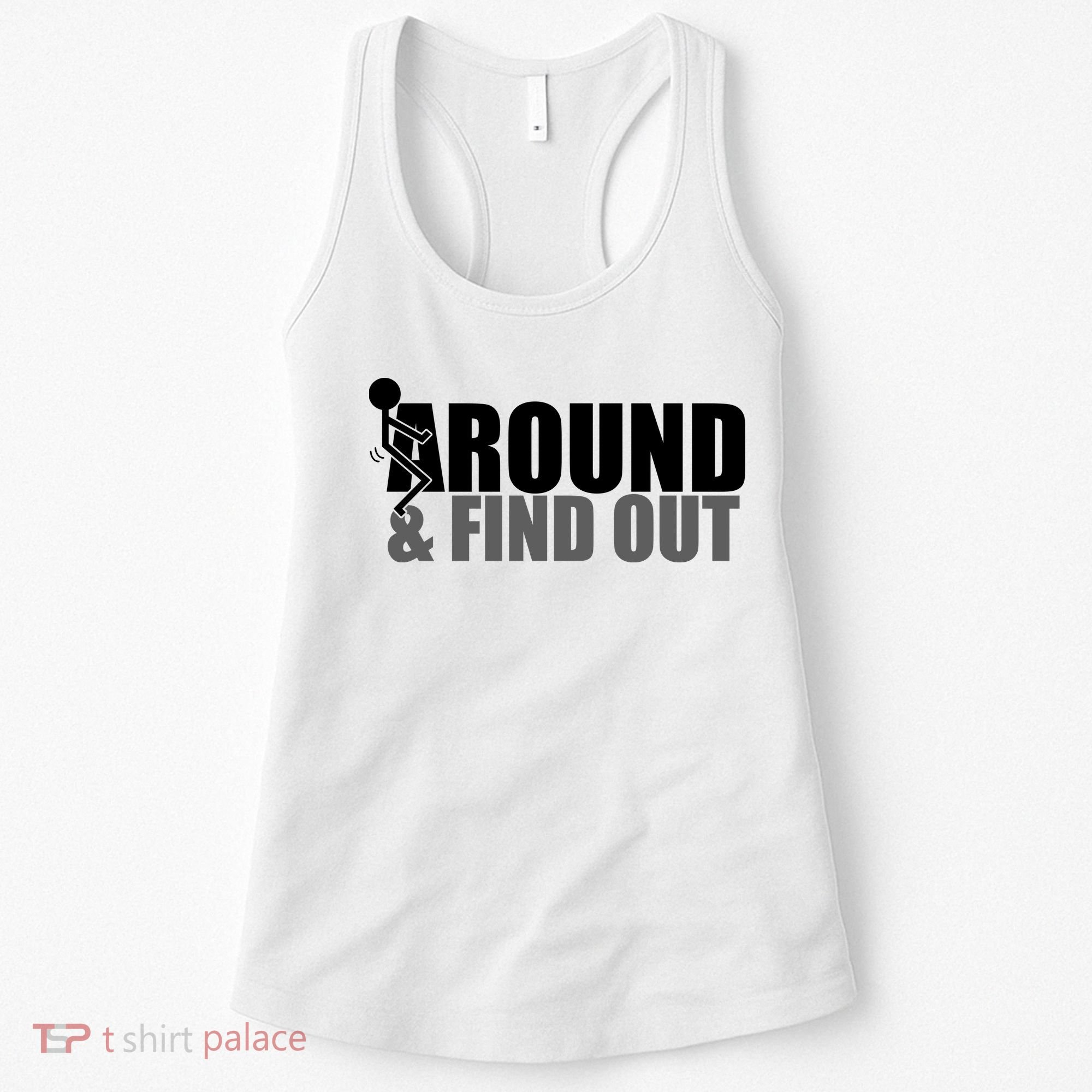 F Around And Find Out Funny Women's Tank Top