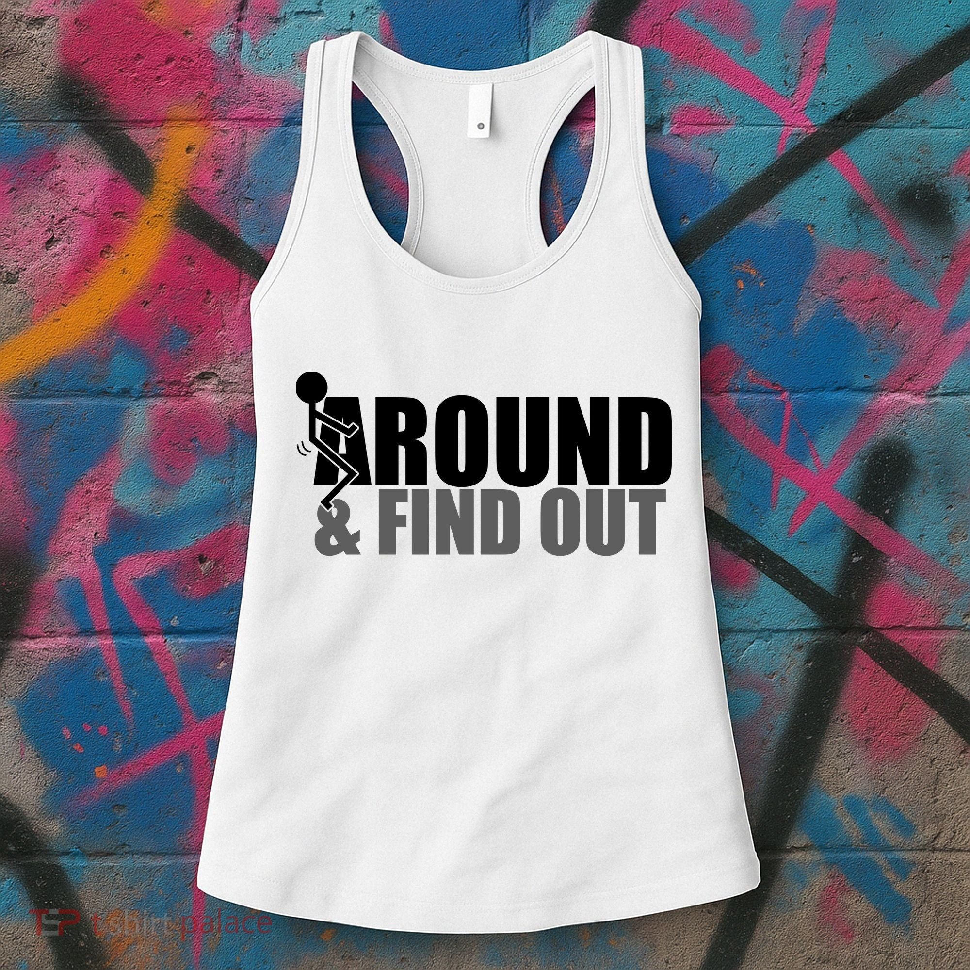 F Around And Find Out Funny Women's Tank Top