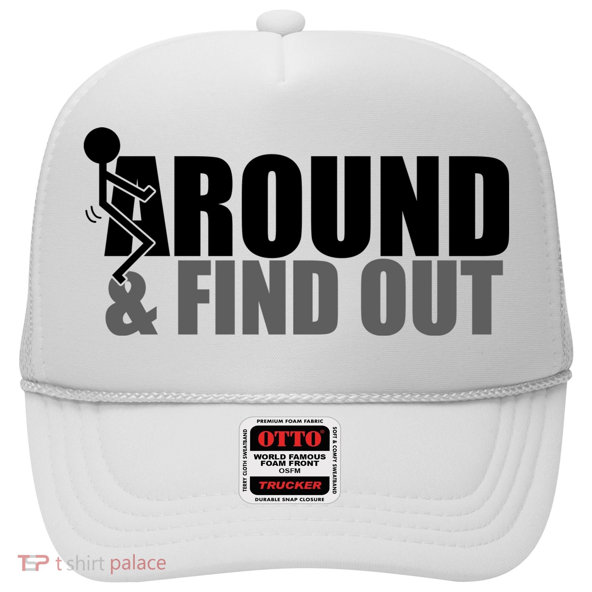 F Around And Find Out Funny Hat