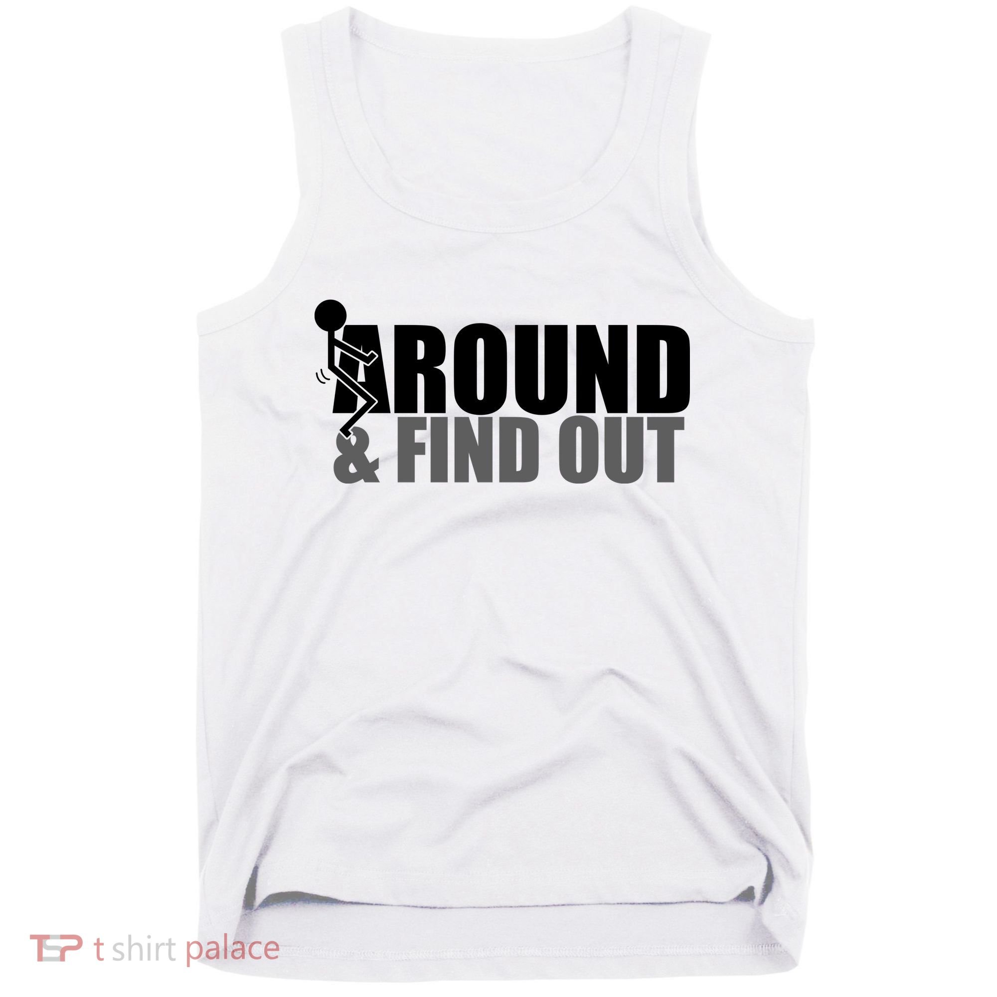 F Around And Find Out Funny Tank Top