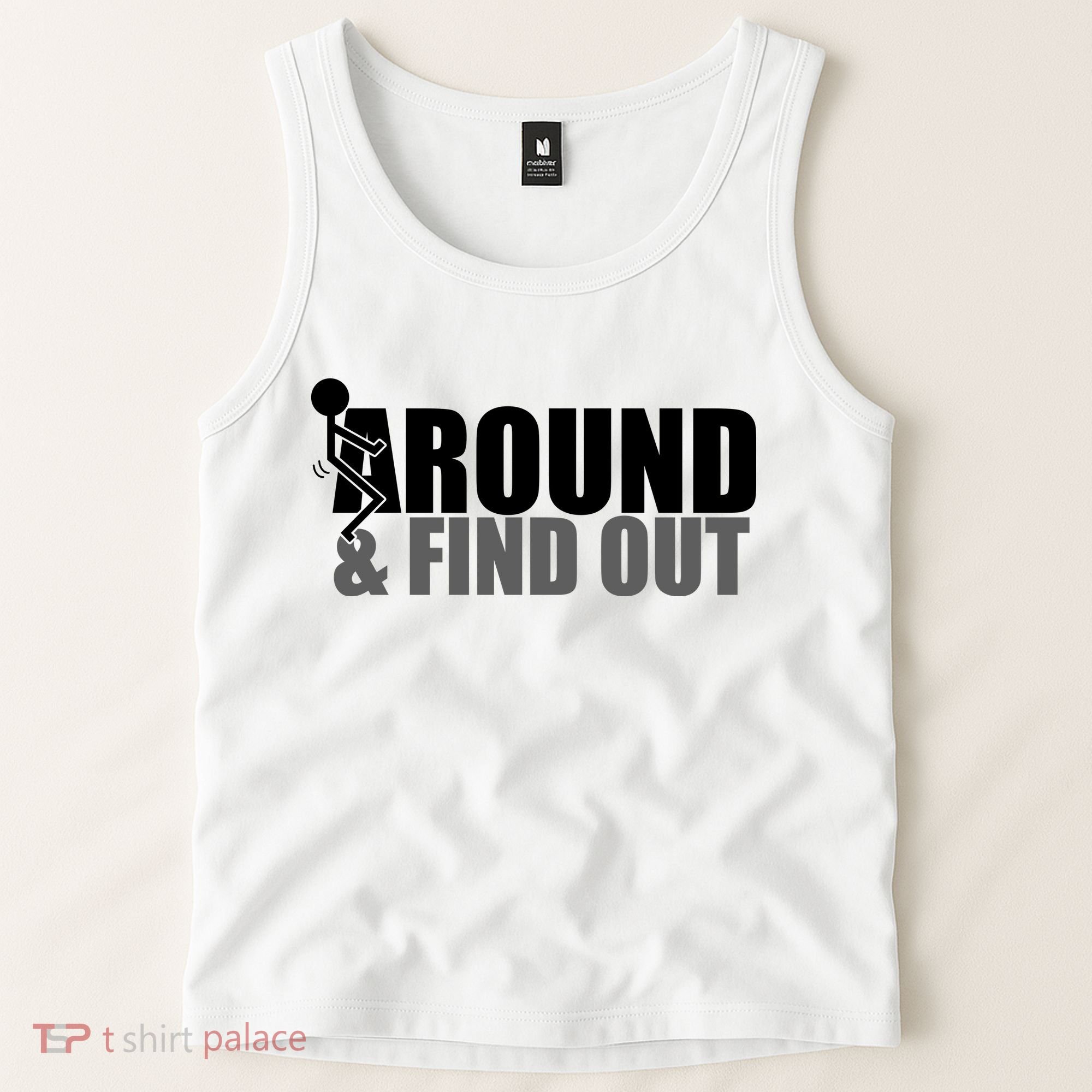 F Around And Find Out Funny Tank Top