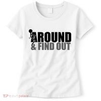 F Around And Find Out Funny Women's T-Shirt thumb 0