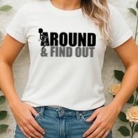 F Around And Find Out Funny Women's T-Shirt thumb 2