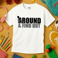 F Around And Find Out Funny Kids T-Shirt thumb 3