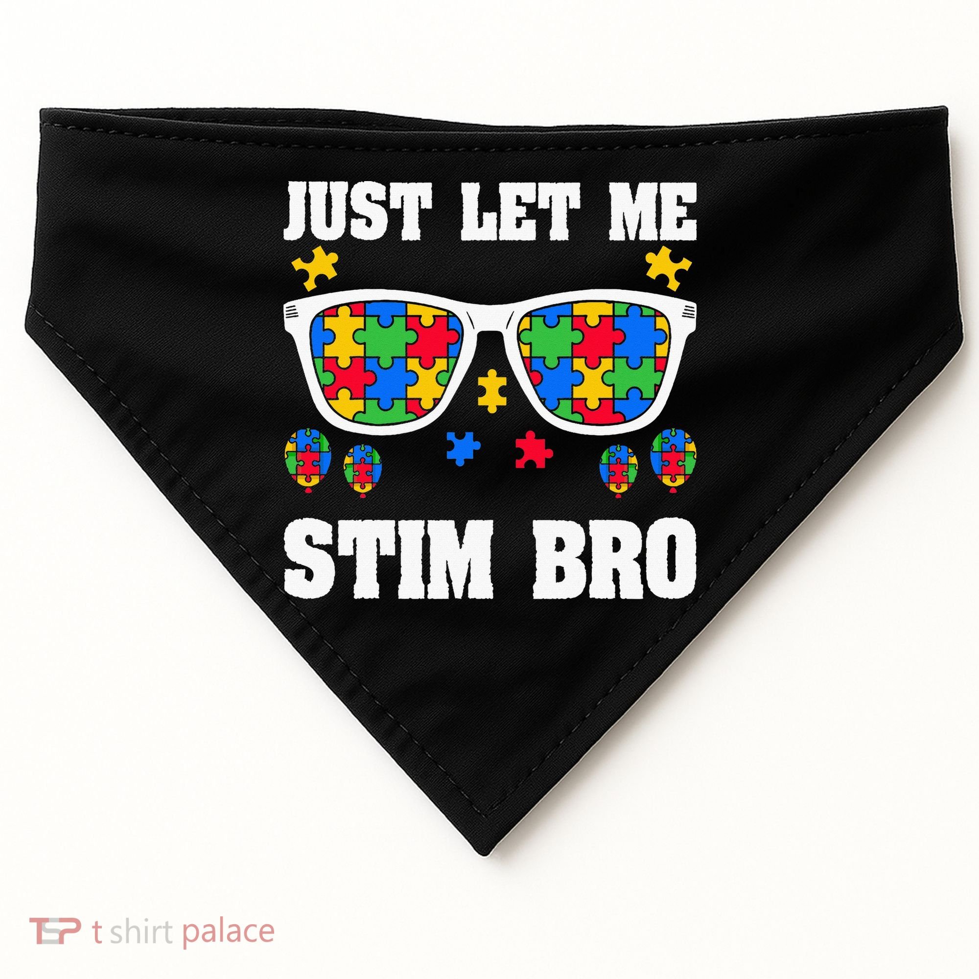 Funny Autism Awareness Just Let Me Stim Bro USA-Made Doggie Bandana