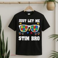 Funny Autism Awareness Just Let Me Stim Bro T-Shirt thumb 2