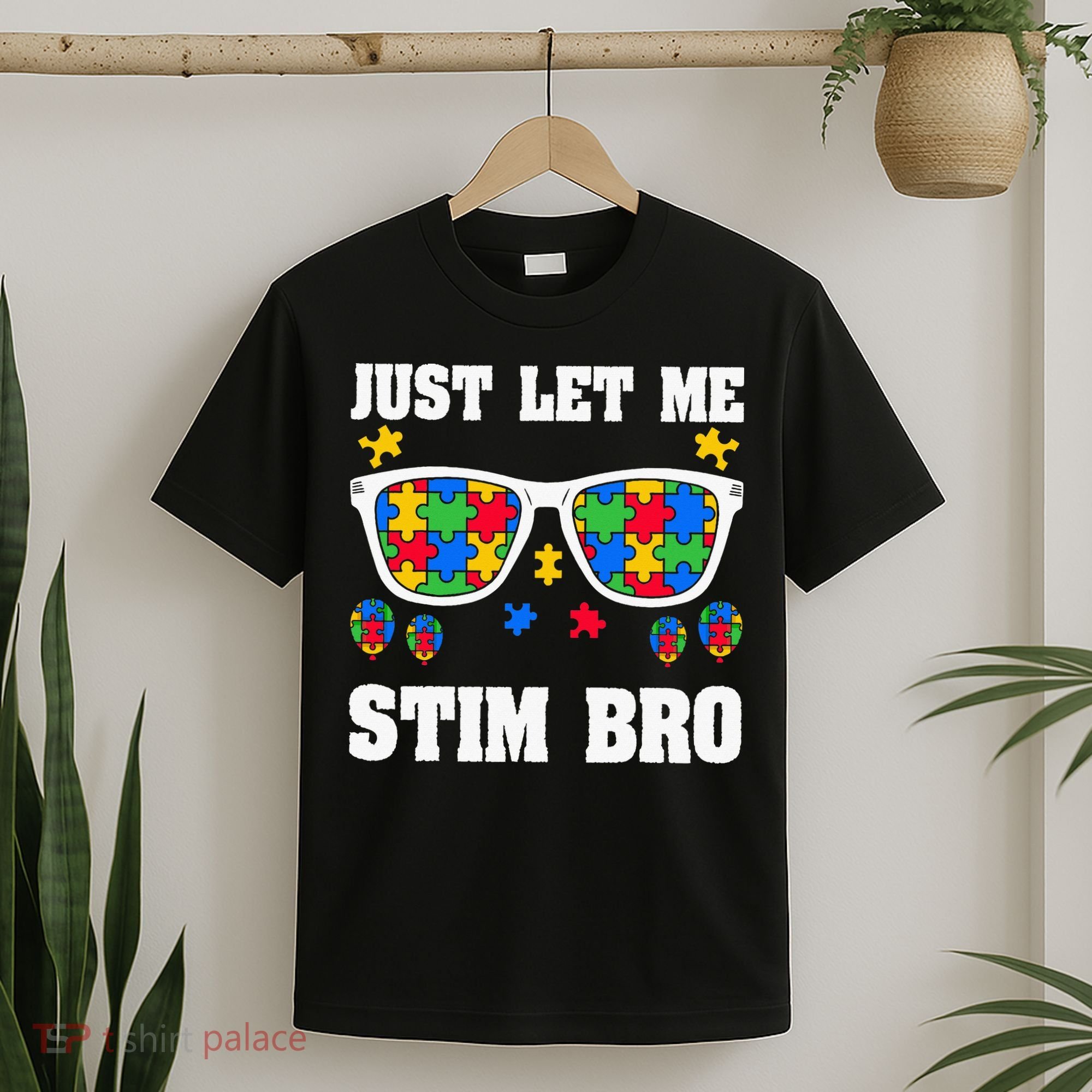 Funny Autism Awareness Just Let Me Stim Bro T-Shirt