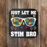 Funny Autism Awareness Just Let Me Stim Bro Coaster thumb 0