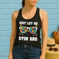 Funny Autism Awareness Just Let Me Stim Bro Women's Tank Top thumb 2