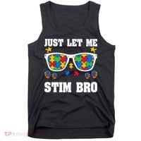 Funny Autism Awareness Just Let Me Stim Bro Tank Top thumb 0