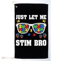 Funny Autism Awareness Just Let Me Stim Bro Golf Towel thumb 0