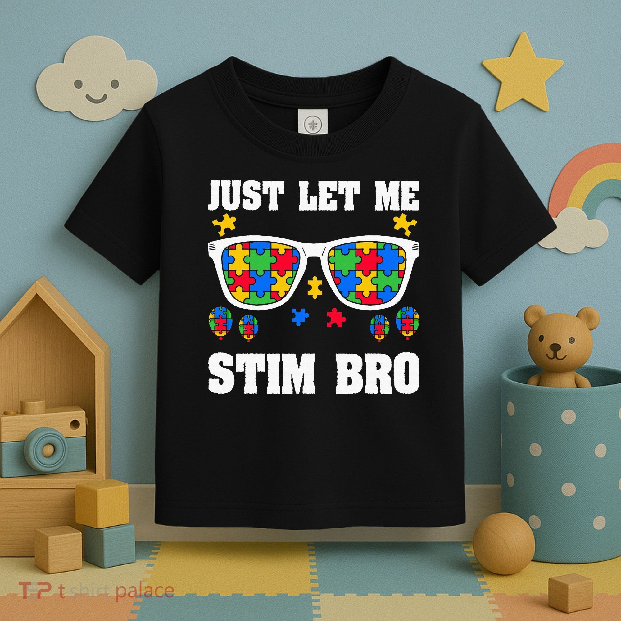 Funny Autism Awareness Just Let Me Stim Bro Toddler T-Shirt