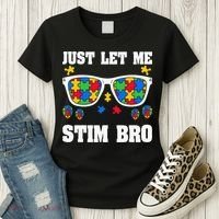 Funny Autism Awareness Just Let Me Stim Bro Women's T-Shirt thumb 3