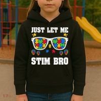 Funny Autism Awareness Just Let Me Stim Bro Kids Hoodie thumb 3