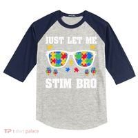 Funny Autism Awareness Just Let Me Stim Bro Kids Colorblock Raglan Jersey thumb 0