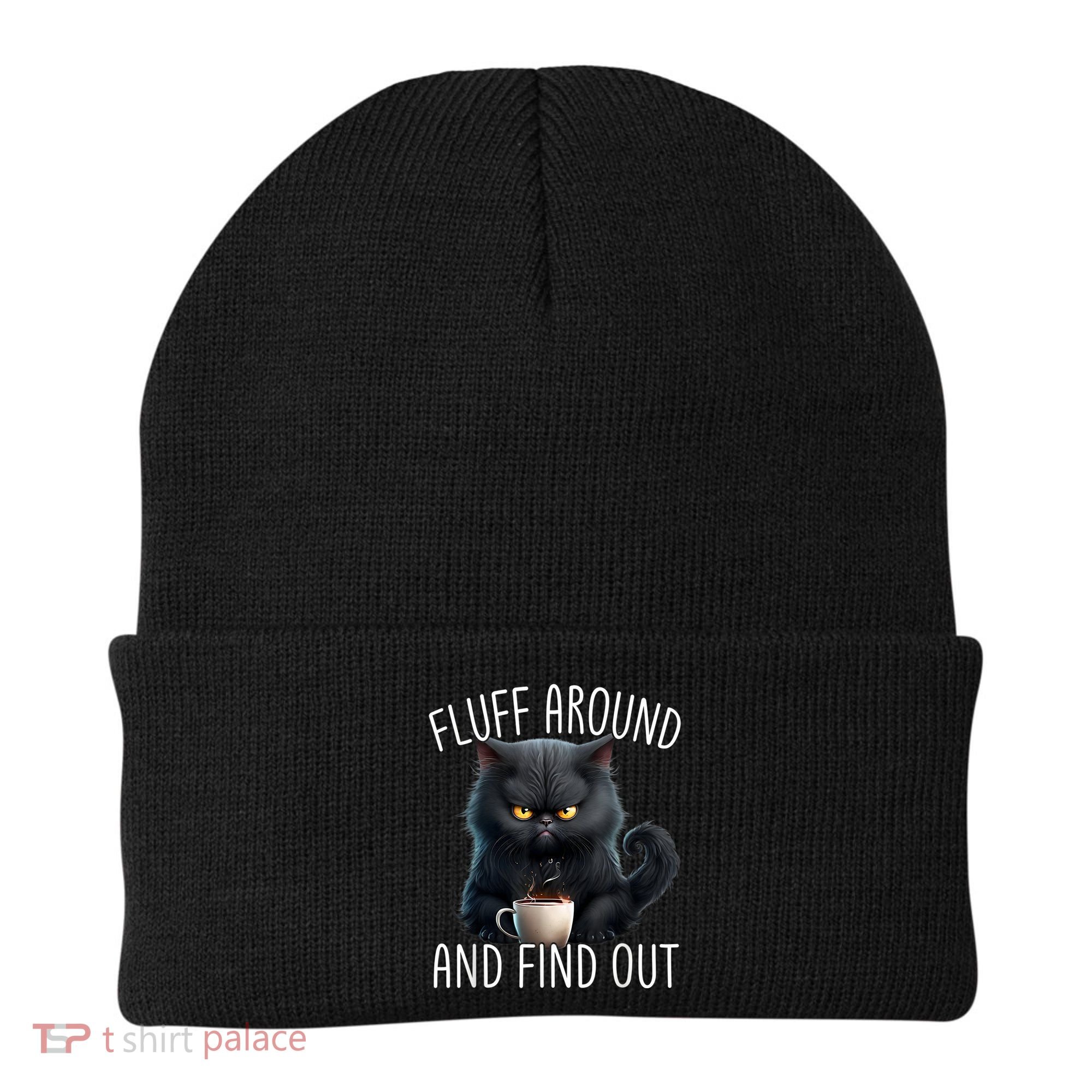 Fluff Around And Find Out Funny Cat Adult Humor Beanie