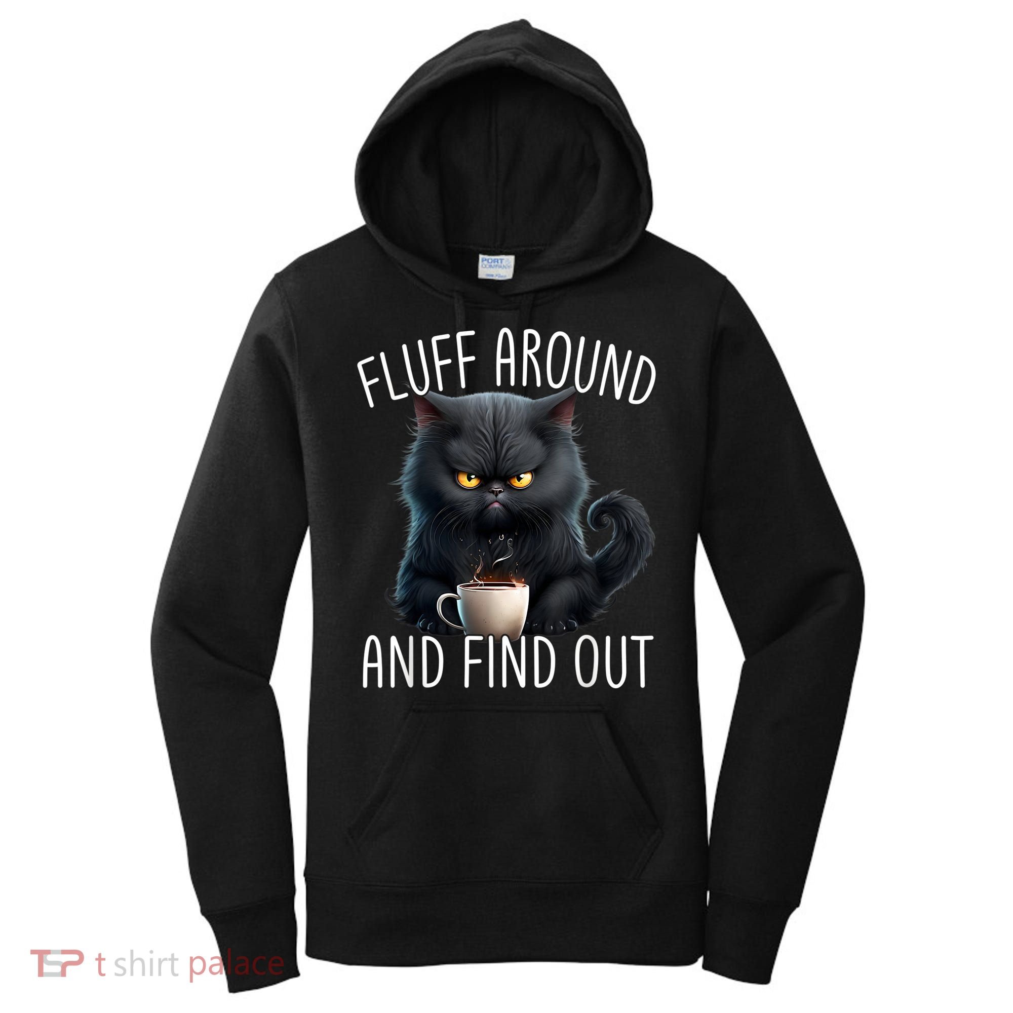 Fluff Around And Find Out Funny Cat Adult Humor Women's Hoodie