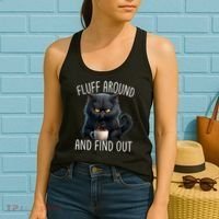 Fluff Around And Find Out Funny Cat Adult Humor Women's Tank Top thumb 2