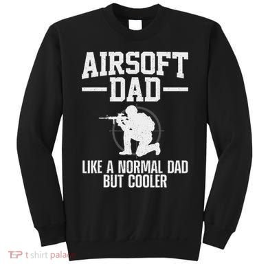 Funny Airsoft Art For Men Dad Airsoft Player Airsoft Lover Sweatshirt
