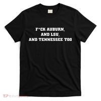 Fuck Auburn And Tennessee Too T-Shirt thumb 0