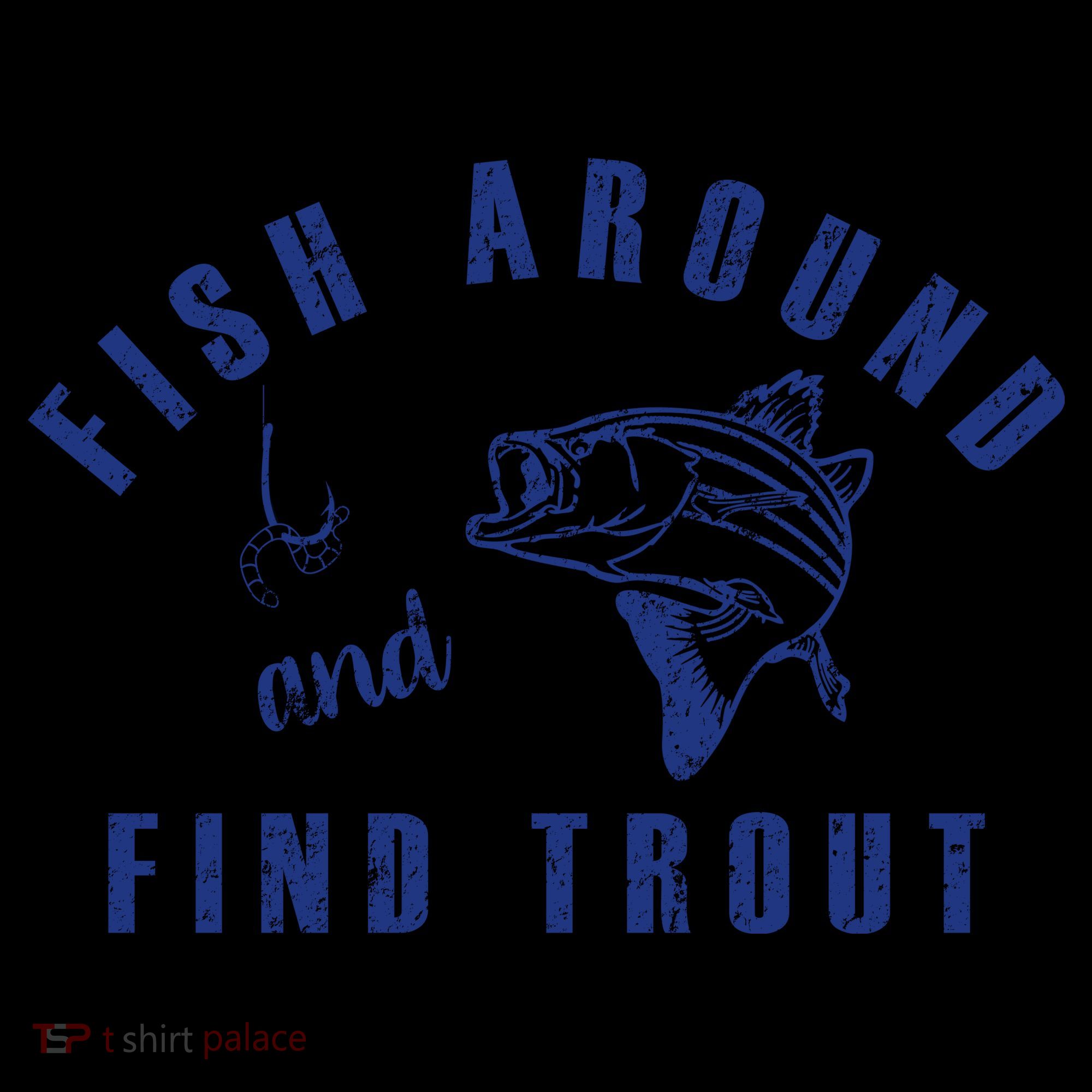 Fish Around And Find Trout Coffee Mug