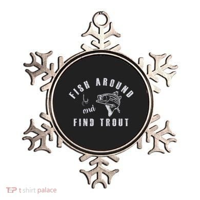 Fish Around And Find Trout Ornament