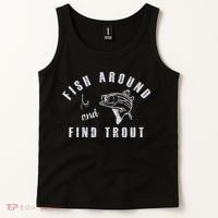 Fish Around And Find Trout Tank Top thumb 2