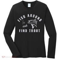 Fish Around And Find Trout Women's Long Sleeve Shirt thumb 0