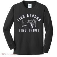 Fish Around And Find Trout Kids Long Sleeve Shirt thumb 0