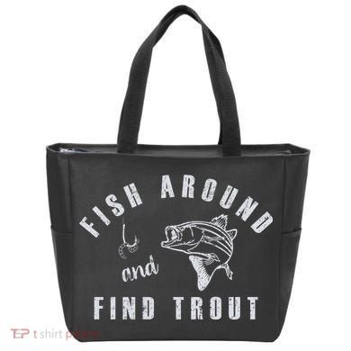 Fish Around And Find Trout Tote Bag